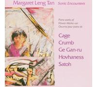 Margaret Leng Tan: Sonic Encounters: The New Piano - Works of John Cage / Alan Hovhaness / George Crumb / Somei Satoh / Ge Gan-Ru by Tan, Margaret Leng (1995-01-30)