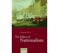 Margaret Moore The Ethics of Nationalism (Tapa dura)