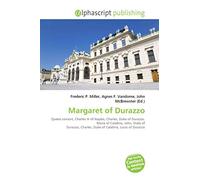 Margaret of Durazzo: Queen consort, Charles III of Naples, Charles, Duke of Durazzo, Maria of Calabria, John, Duke of Durazzo, Charles, Duke of Calabria, Louis of Durazzo