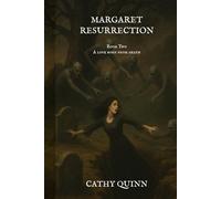 MARGARET RESURRECTION: Book Two _A love born from death