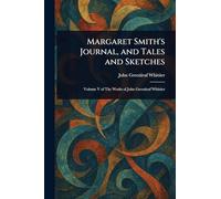 Margaret Smith's Journal, and Tales and Sketches