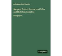 Margaret Smith's Journal, and Tales and Sketches; Complete: in large print