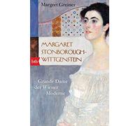 Margaret Stonborough-Wittgenstein: Grande Dame der Wiener Moderne