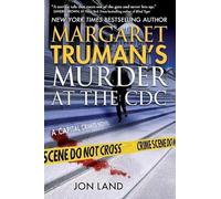 Margaret Truman's Murder at the CDC: A Capital Crimes Novel: 31 (Capital Crimes, 31)