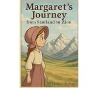 Margaret's Journey: from Scotland to Zion