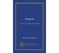 Margarita: a legend of the fight for the great river
