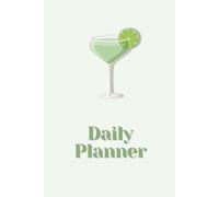 Margarita Aesthetic Daily Planner - Minimalist Organizer for Confident, Stylish Women | Productivity & Self-Care | Chic 3-Month Planner | 100 Pages (Cocktail Collection)