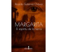 MARGARITA EL ESPÍRITU DE LA TIERRA: La historia desconocida de Margarita Maza de Juárez durante la persecución y el exilio de Benito Juárez
