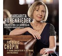 Margarita Höhenrieder - Frédéric Chopin: 1st Piano Concerto Op.11 in E Minor and Mazurkas