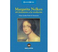 Margarita Nelken: del feminismo a la revolución: 4 (Colección Historia)