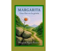 Margarita: Una Flor en la Grieta