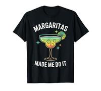 Margaritas Made Me Do It Tequila Cocktail Beber Camiseta