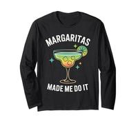 Margaritas Made Me Do It Tequila Cocktail Beber Manga Larga