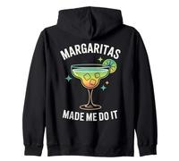 Margaritas Made Me Do It Tequila Cocktail Beber Sudadera con Capucha