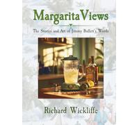 MargaritaViews: The Stories and Art of Jimmy Buffett’s Words