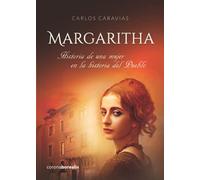 Margaritha: Historia de una mujer en la historia del Pueblo (CORONA MORFEO NARRATIVA)