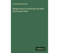 Margery Daw in the Kitchen and What She Learned There