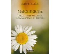 Margherita. Dalle ferite alla luce: il viaggio verso la libertà