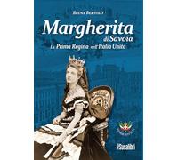 Margherita di Savoia. La prima regina nell’Italia unita (Storie d'Italia)