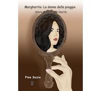 Margherita. La donna della pioggia. Storia d’amore e di libertà