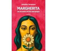 Margherita. Un incontro al di là del tempo (Notturni)