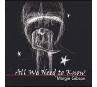 Margie Gibson - All We Need To Know