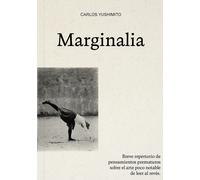 Marginalia: breve repertorio de pensamientos prematuros sobre el arte poco notable de leer al revés | Carlos Yushimito