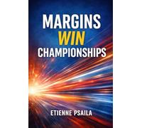 Margins Win Championships: The Small Habits That Create Big Performance