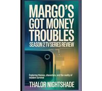 Margo’s Got Money Troubles Season 2 TV Series Review: Exploring Themes, Characters, and the Reality of Modern Survival