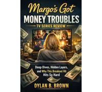 Margo’s Got Money Troubles TV Series Review: Deep Dives, Hidden Layers, and Why This Breakout Hit Hits So Hard
