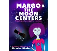 Margo & The Moon Centers: Mapping Out Young Girls’ Emotions