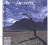 Margolina,Elena - Franz schubert sonates pour piano n°20 d 959 - moments musicaux d 780