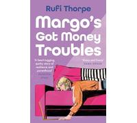 Margo's Got Money Troubles: the hilarious and unputdownable novel that will steal your heart