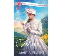 Margot: A historical mail-order bride western romance (Wild Rose Ridge Historicals)