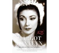 Margot Fonteyn: A Life