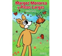 Margot Monarca y Patas Largas: Nueva Edición