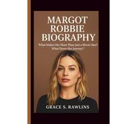 MARGOT ROBBIE BIOGRAPHY: What Makes Her More Than Just a Movie Star? What Drove Her Journey?