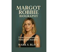 MARGOT ROBBIE: From Queensland to Hollywood Stardom
