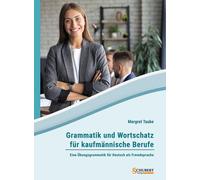 Margret Taube Grammatik und Wortschatz für kaufmännische Berufe: E (Tapa blanda)