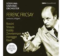 Margrit Weber - Ferenc Fricsay conducts Rossini, Strauss, Kodály, Ravel, Honegger, Zimmermann
