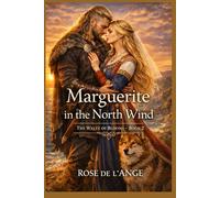 Marguerite in the North Wind: The Waltz of Blooms - Book Two (The Waltz of Blooms - Historical romance)