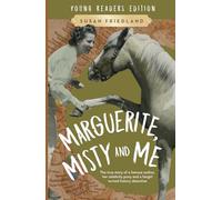 Marguerite, Misty and Me (Adapted for Young Readers): The True Story of a Famous Author, Her Celebrity Pony and a Fangirl Turned History Detective