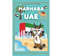 Marhaba from the UAE: Let's Learn about the United Arab Emirates, Its People, Culture, Places, Foods, Animals, and More! (Countries for Kiddies)