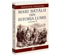Mari batalii din istoria lumii Vol.2 - Manole Neagoe, Editie in limba romana