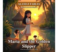 Maria and the Golden Slipper (Illustrated) (Alamat Fables)
