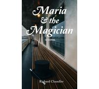Maria and the Magician: A Novel