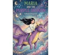 Maria and the Purple Dragon