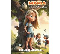 Maria and the Talking Tree (The Curious Engineers)