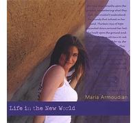 Maria Armoudian - Life In The New World
