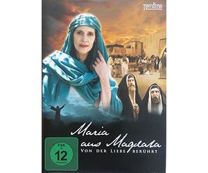 Maria aus Magdala - Von der Liebe berührt